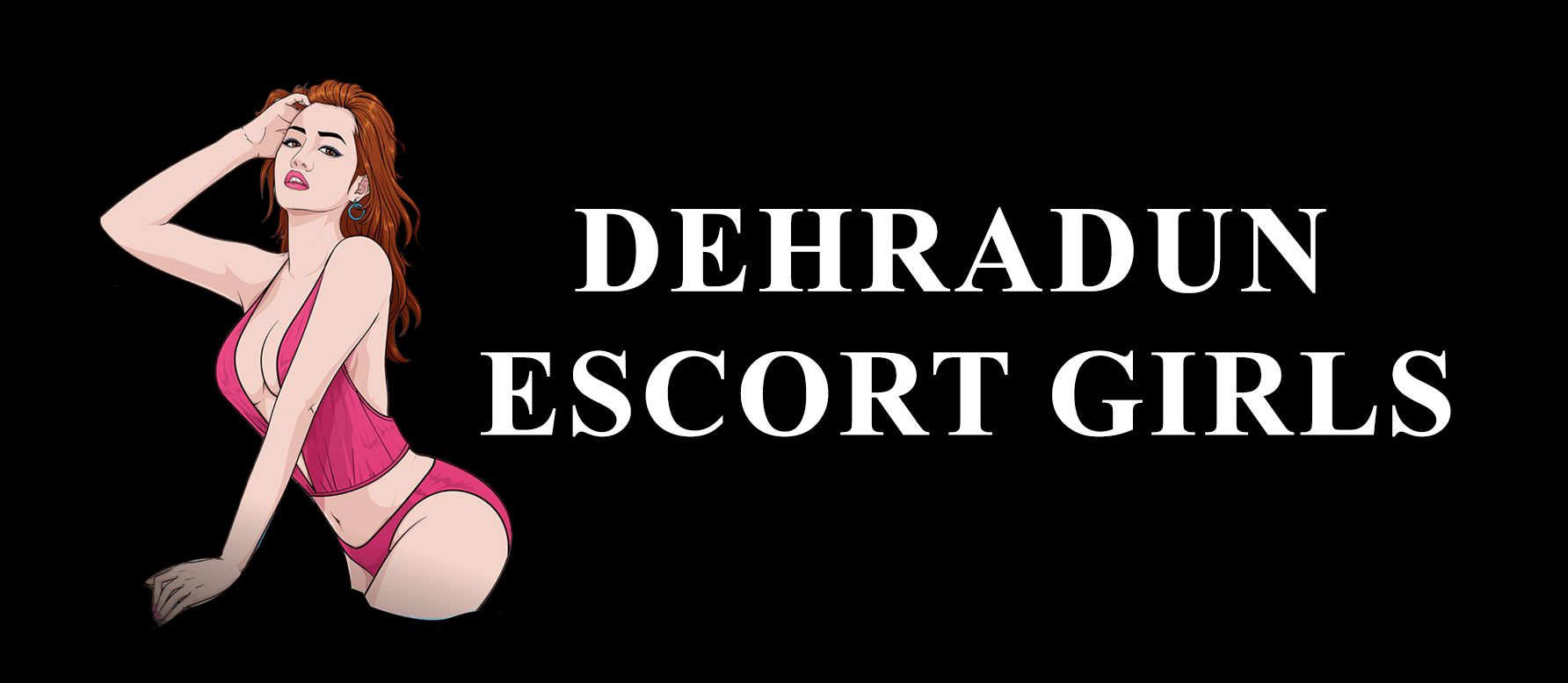 Dehradun Escorts Service at 2199 With Room & Best Call Girls